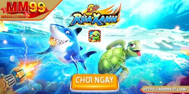 Bắn cá Rùa Xanh nổi bật trong thể loại game đổi thưởng hiện đại