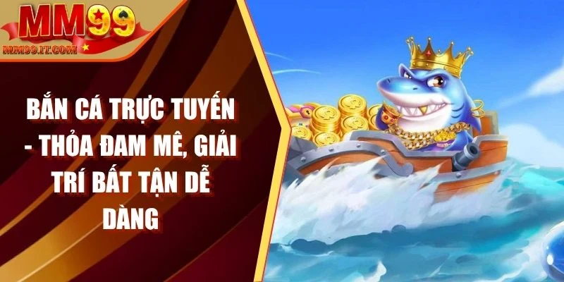bắn cá trực tuyến