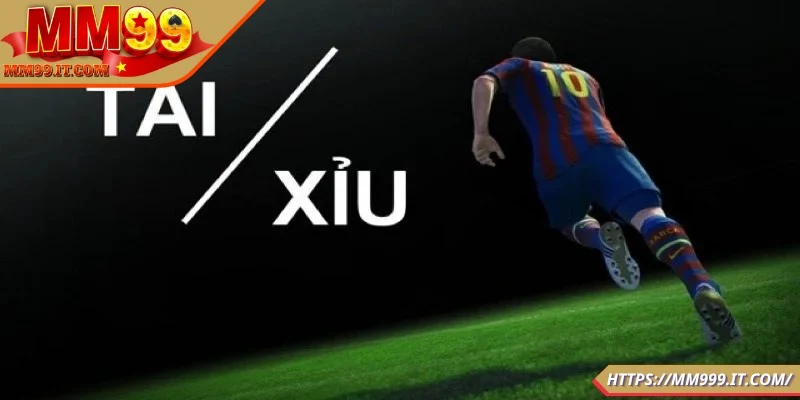 Kèo tài xỉu siêu hấp dẫn