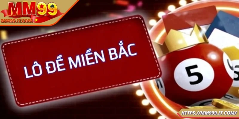 Khái quát về lô đề miền Bắc là gì