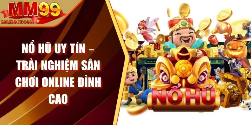 Nổ hũ uy tín