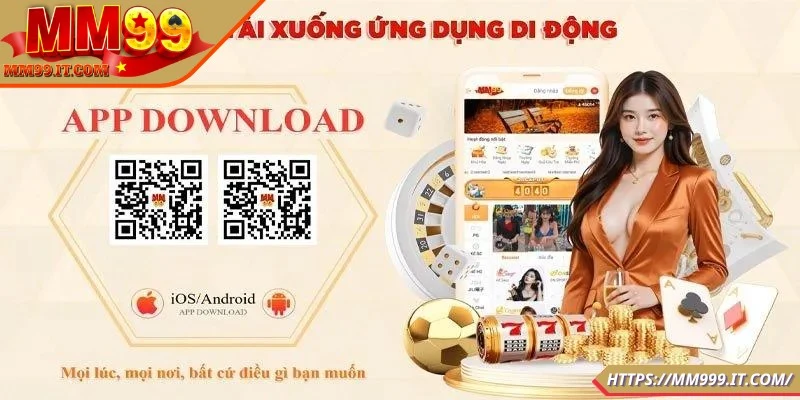 Vì sao nên tải app MM99 về máy